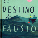 El destino de Fausto. Una fábula ilustrada