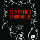 El misterio de Huesópolis