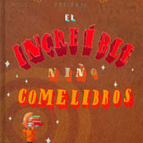 El increíble niño comelibros