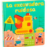 La excavadora ruidosa