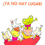 ¡Ya no hay lugar!
